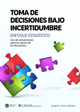 Toma de Decisiones bajo Incertidumbre - Libro del Dr. Jorge Muro